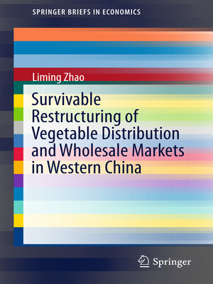 cover image of Survivable Restructuring of Vegetable Distribution and Wholesale Markets in Western China